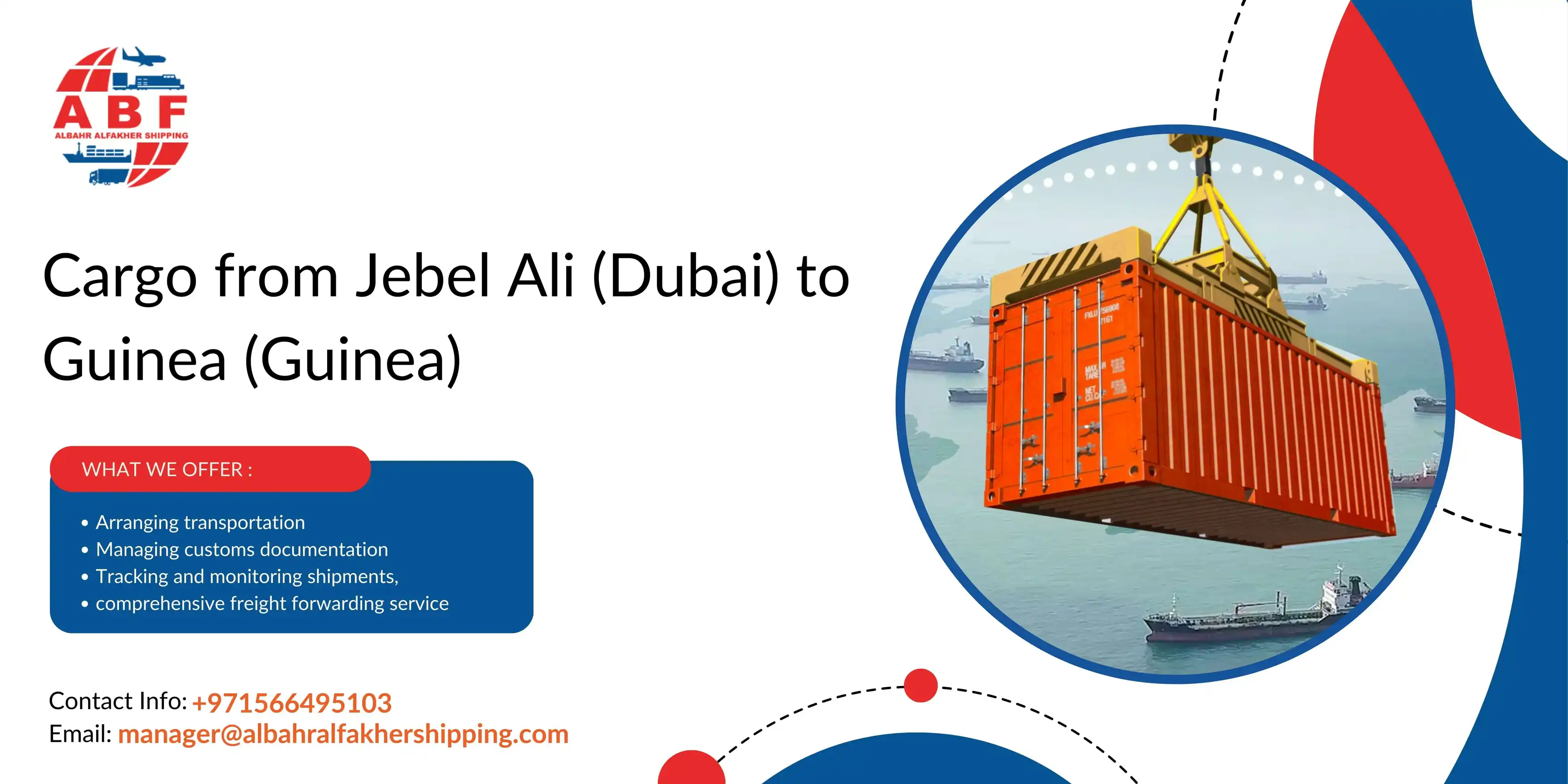 Ship cargo Dubai to Guinea! Jebel Ali to Guinea Port.