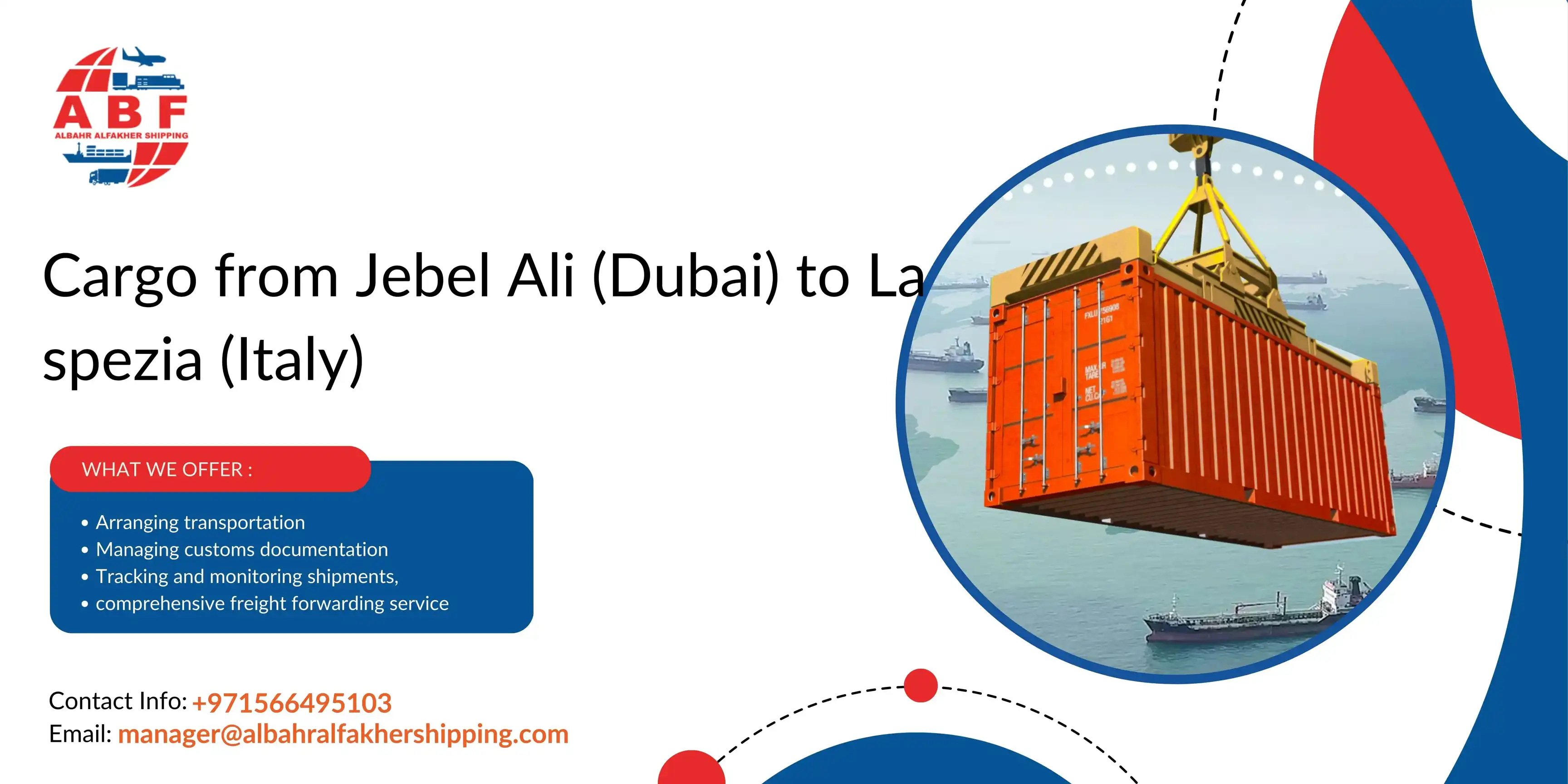 Ship cargo Dubai to Italy! Jebel Ali to La spezia Port.